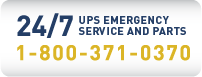 24/7 UPS Emergency Service and Parts: 1-800-371-0370